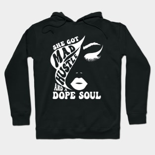 She Got Mad Hustle And A Dope Soul Hoodie